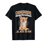 Chihuahua Hundehalterin lustige Sprüche Hunde Frauchen T-S