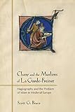 Cluny and the Muslims of La Garde-Freinet: Hagiography and the Problem of Islam in Medieval Europ