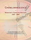 Chemiluminescence: Webster's Timeline History, 1927 - 2007