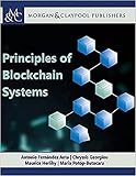 Principles of Blockchain Systems (Synthesis Lectures on Computer Science) (English Edition)
