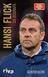 Hansi Flick: Die Biog