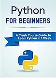 Learn Python in one day and learn it well. Python for beginners with a hands-on project (Learn to program quickly) (English Edition)