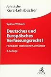 Deutsches und Europäisches Verfassungsrecht I: Prinzipien, Institutionen, Verfahren (Kurzlehrbücher für das Juristische Studium)