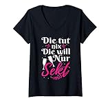 Damen Die tut nix die will nur Sekt | Sektchen Modus Sekt T-Shirt mit V