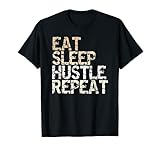 Eat Sleep Hustle Repeat Hustler Investment vintage Spruch T-S