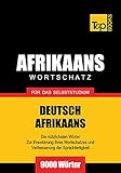 Wortschatz Deutsch-Afrikaans für das Selbststudium - 9000 Wörter (German Collection 4)