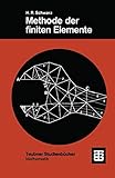 Methode der finiten Elemente: Eine Einführung unter besonderer Berücksichtigung der Rechenpraxis (Teubner Studienbücher Mathematik)