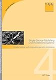 Redaktionssysteme und Single Source Publishing: Inhalte flexibel und zielgruppengerecht pub