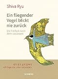 Ein fliegender Vogel blickt nie zurück: Die Freiheit nach dem L