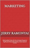 Marketing: Marketing Made Simple, Sales Plan, Campaign Management, Strategy, Selling psychology, Research, Analytics, Channels, Segmentation, Business ... Metrics & Principles. (English Edition)