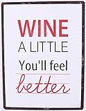 1art1 Wein - Wine A Little You'll Feel Better Poster Blechschild 35 x 26
