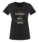 Comedy Shirts - Ich bin Schwanger und Nichts für schwache Nerven. - Damen T-Shirt - Schwarz/Hellbraun-Beige Gr. S