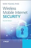 Wireless Mobile Internet Security (English Edition)