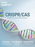 Spektrum Kompakt - CRISPR/CAS: Eingriff ins menschliche G