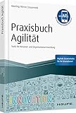 Praxisbuch Agilität - inkl. Augmented-Reality-App: Tools für Personal- und Organisationsentwicklung. Digitale Zusatzinhalt für Ihr Smartphone! Mit Augmented-Reality-Elementen (Haufe Fachbuch, 11427)