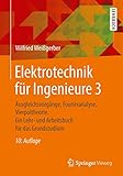 Elektrotechnik für Ingenieure 3: Ausgleichsvorgänge, Fourieranalyse, Vierpoltheorie. Ein Lehr- und Arbeitsbuch für das G
