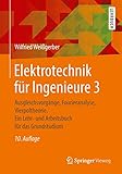 Elektrotechnik für Ingenieure 3: Ausgleichsvorgänge, Fourieranalyse, Vierpoltheorie. Ein Lehr- und Arbeitsbuch für das G