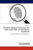 Remote Access Forensics for VNC and RDP on Windows Platform: Forensic Analysis of R