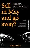 Sell in May and go away?: Was die Börsenweisheiten von Kostolany, Buffett und Co. heute noch taug