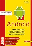 Android: Der schnelle und einfache Einstieg in die Programmierung und Entwicklungsumgebung