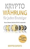 Krypto Währung für jeden Einsteiger: Bitcoin, Ethereum, Blockchain, ICOs & Co. simple erk