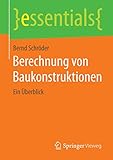 Berechnung von Baukonstruktionen: Ein Überblick (essentials)