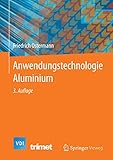 Anwendungstechnologie Aluminium (VDI-Buch)