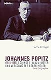 Johannes Popitz (1884-1945): Görings Finanzminister und Verschwörer gegen Hitler. Eine Biograp