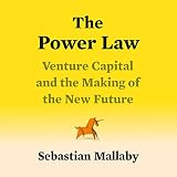 The Power Law: Venture Capital and the Making of the New F