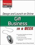 Design and Launch an Online Gift Business in a Week (ClickStart Series)