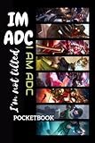 I am Adc: A Notebook/Pocketbook for the ADC That Carry all g