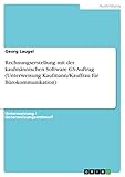 Rechnungserstellung mit der kaufmännischen Software GS-Auftrag (Unterweisung Kaufmann/Kauffrau für Bürokommunikation)