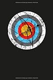 Notizbuch: Bogenschießen Zielscheibe Bogenschützen Notizbuch Geschenk - Perfekt für Bogenschützen | DINA5 ca. 120 Seiten | Geschenk für Bogenschützen & Bogenschieß