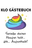 Klo Gästebuch Genieße Deinen Haufen Halt... Ääh... Aufenthalt!: DIN A5 Notizbuch Liniert 120 Seiten - Klo WC Gästebuch Notizblock Notizbuch Tagebuch ... Gäste-WC Einzug Umzug Geschenk Mitbring