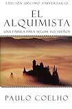 The Alchemist Alquimista (Spanish edition): Una fábula para seguir tus sueñ