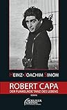 Robert Capa - Der funkelnde Tanz des Leb