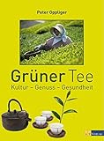 Grüner Tee: Kultur - Genuss - G