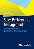 Sales Performance Management: Exzellenz im Vertrieb mit ganzheitlichen Steuerungskonzep