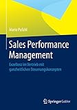 Sales Performance Management: Exzellenz im Vertrieb mit ganzheitlichen Steuerungskonzep