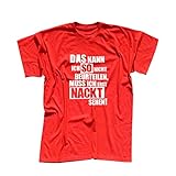 T-Shirt Kann ich so Nicht beurteilen muss ich nackt sehen 13 Farben Men XS - 5XL Fun-Shirt Spaß lustige Sprüche Party Malle Anmachspruch, Größe:5XL, Farbe:rot - Logo W