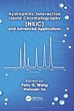 Hydrophilic Interaction Liquid Chromatography (HILIC) and Advanced Applications (Chromatographic Science)