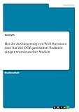 Hat die Ausbürgerung von Wolf Biermann dem Ruf der DDR geschadet? Reaktion einiger westdeutscher M