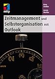 Zeitmanagement und Selbstorganisation mit Microsoft Outlook für die Versionen 2010 - 2016