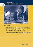 Merkmale des Leseunterrichts im vierten Schuljahr im Fokus videobasierter Analysen (Empirische Erziehungswissenschaft)