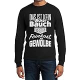 Das ist kein Dicker Bauch das ist EIN Feinkost Gewölbe Langarm T-Shirt XX-Large Schw