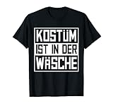 T-Shirt - Kostüm ist in der Wäsche für Fasching F