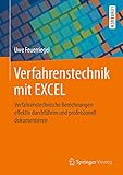 Verfahrenstechnik mit EXCEL: Verfahrenstechnische Berechnungen effektiv durchführen und professionell dok