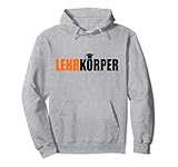 LEHRKÖRPER Lehrer Lehrerin Schule Universität Lehramt Lustig Pullover H