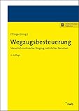 Wegzugsbesteuerung: Steuerlich motivierter Wegzug natü