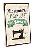 TypeStoff Holzschild mit Spruch – Mir reichts ich GEH nähen – Schild, Bild im Vintage-Look mit Zitat als Geschenk und Dekoration zum Thema Nähzubehör – HS-00114